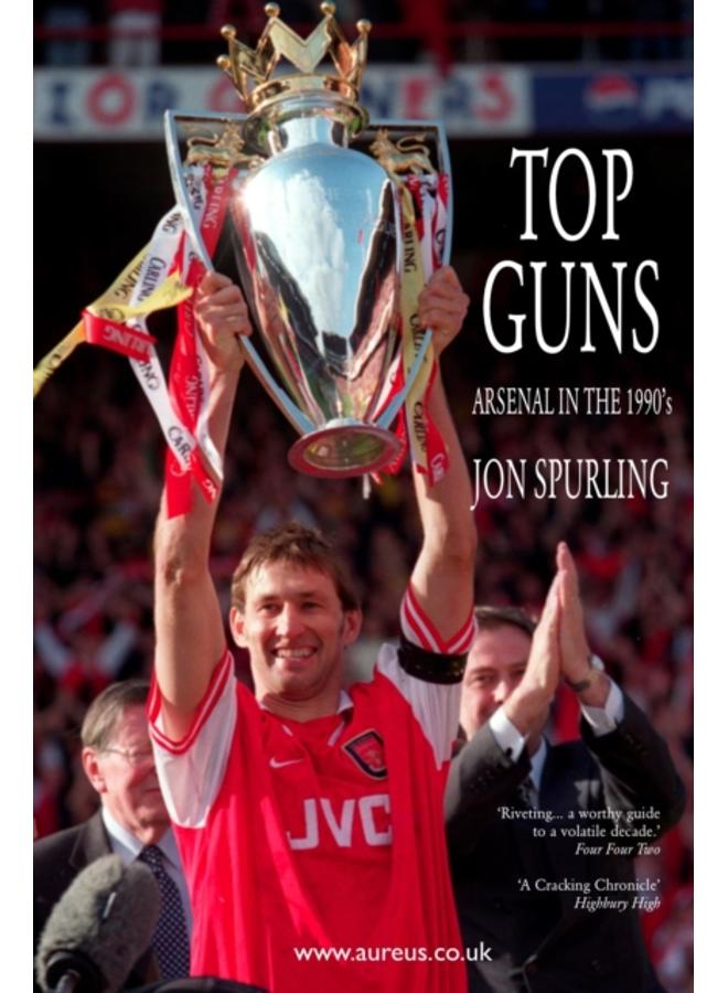 Top Guns : Arsenal in the 1990's 