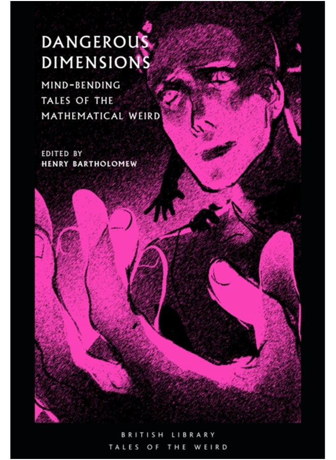 Dangerous Dimensions : Mind-bending Tales of the Mathematical Weird : 20 