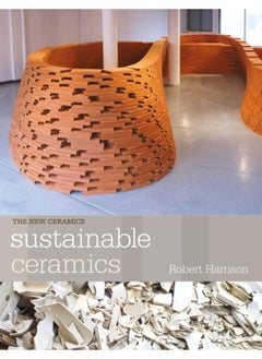 Sustainable Ceramics : A Practical Approach 