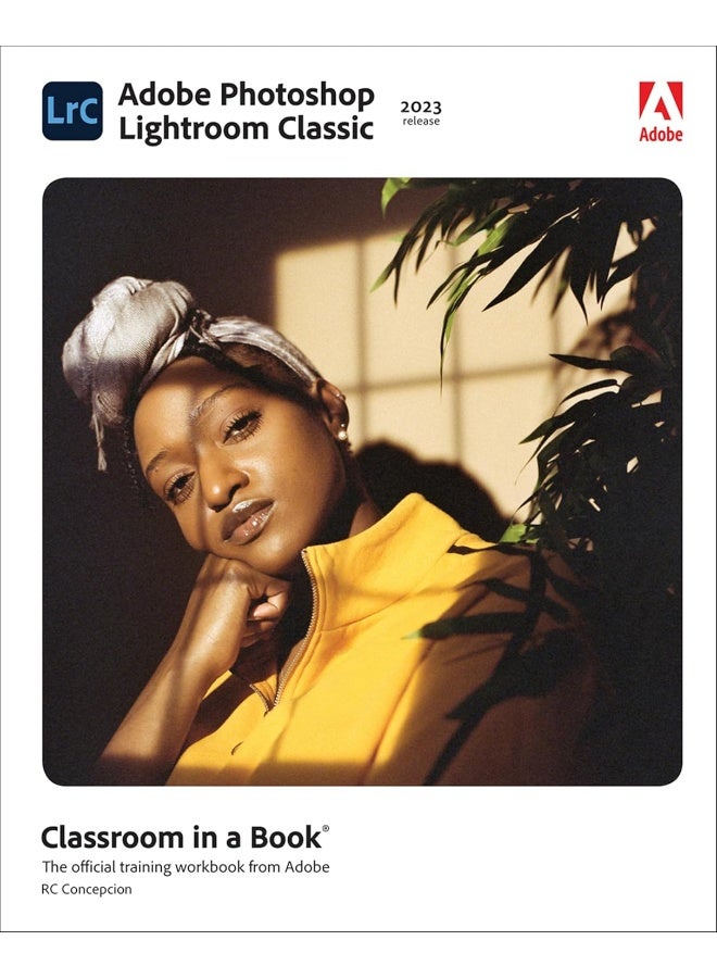 Addison Wesley Adobe Photoshop Lightroom Classic Classroom in a Book (2023 release)