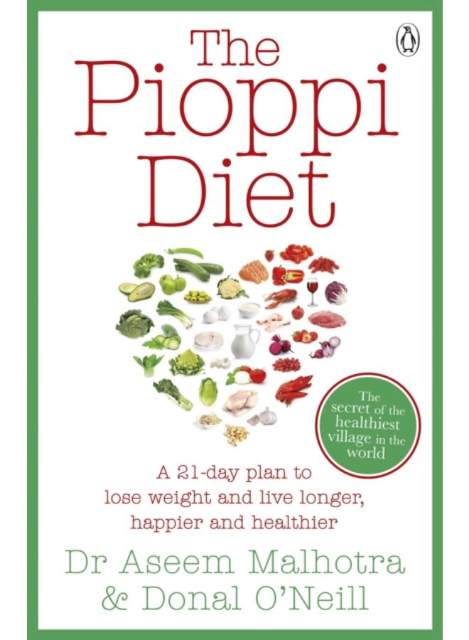 The Pioppi Diet : The 21-Day Anti-Diabetes Lifestyle Plan as followed by Tom Watson, author of Downsizing 