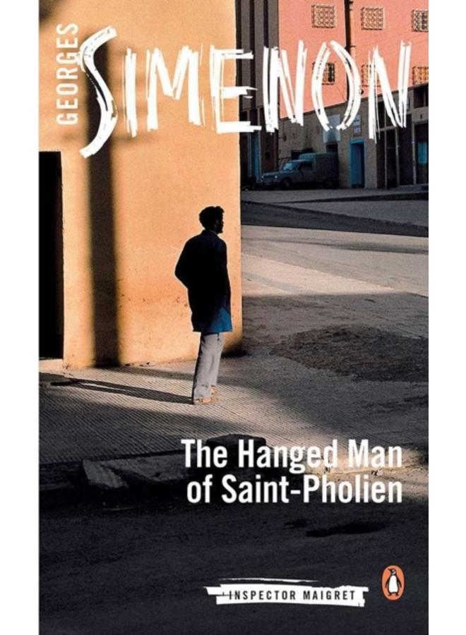 The Hanged Man of Saint-Pholien : Inspector Maigret #3 