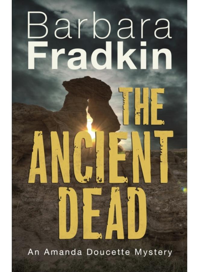 The Ancient Dead : An Amanda Doucette Mystery 