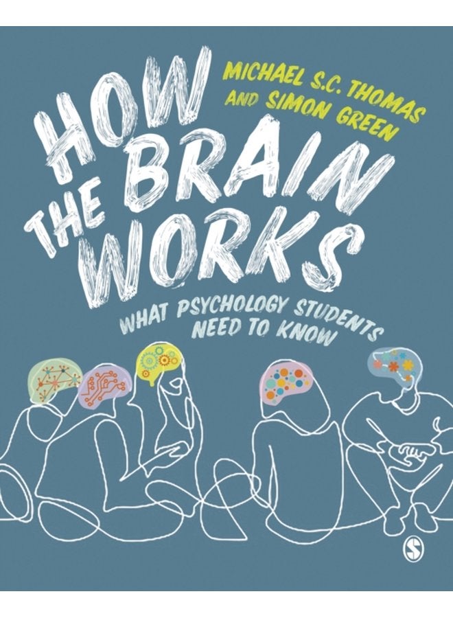 How the Brain Works What Psychology Students Need to Know - Paperback