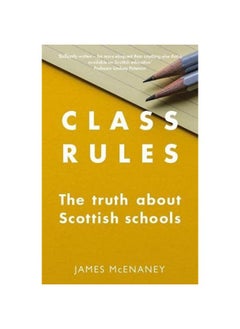 Class Rules: the Truth about Scottish Schools  - Image 1