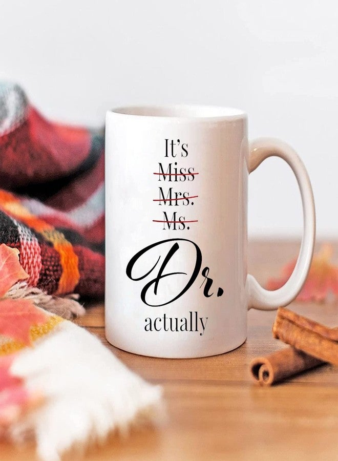 Shqiueos Funny Doctor Gifts for Women – It’s Dr Actually Mug 11oz, PhD Graduation Gift for Women Her, Doctor Gift for Female Doctors, Medical School Doctorate Degree Ceramic Coffee Cup - Image 4