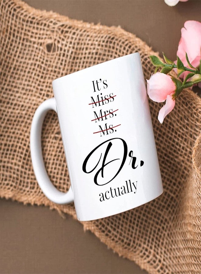Shqiueos Funny Doctor Gifts for Women – It’s Dr Actually Mug 11oz, PhD Graduation Gift for Women Her, Doctor Gift for Female Doctors, Medical School Doctorate Degree Ceramic Coffee Cup - Image 2