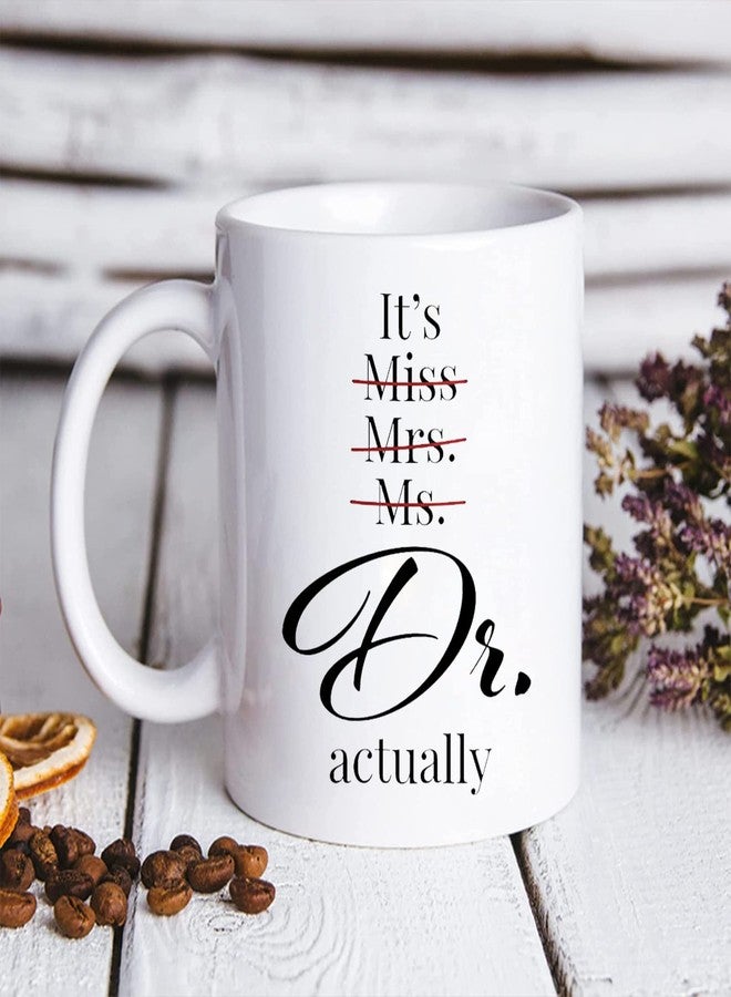 Shqiueos Funny Doctor Gifts for Women – It’s Dr Actually Mug 11oz, PhD Graduation Gift for Women Her, Doctor Gift for Female Doctors, Medical School Doctorate Degree Ceramic Coffee Cup - Image 5