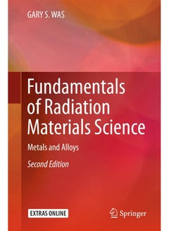 Fundamentals of Radiation Materials Science: Metals and Alloys  - Image 2