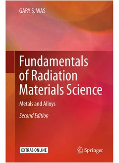 Fundamentals of Radiation Materials Science: Metals and Alloys  - Image 1