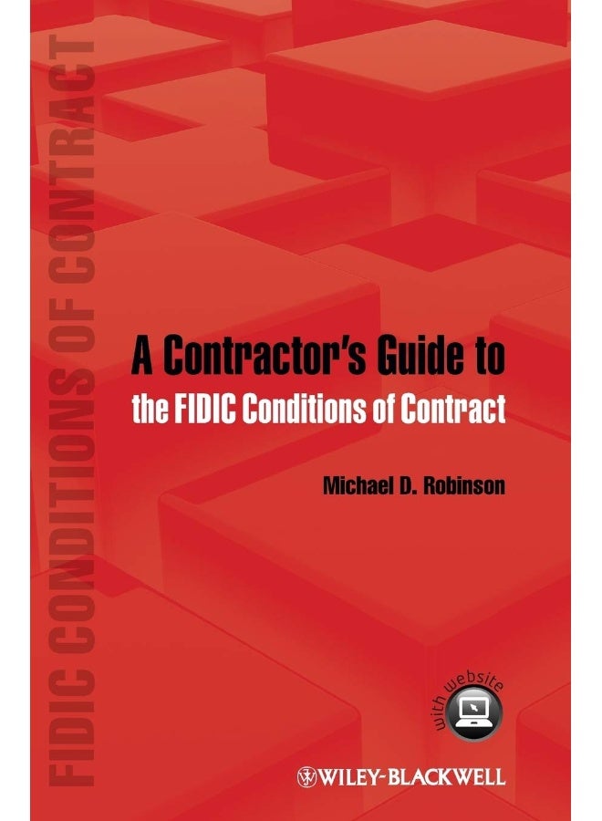 WILEY A Contractor′s Guide to the FIDIC Conditions of Contract 