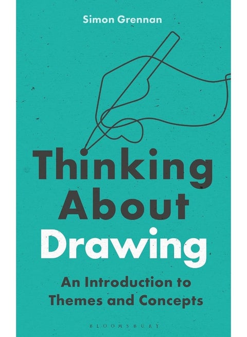 Thinking About Drawing: An Introduction to Themes and Concepts