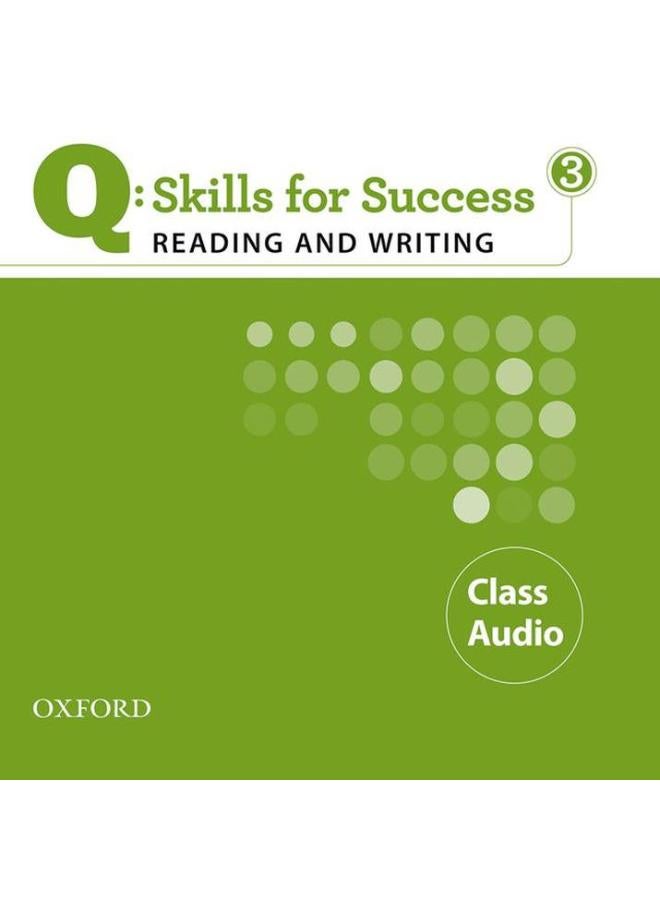 Q Skills for Success: Reading and Writing 3: Class CD