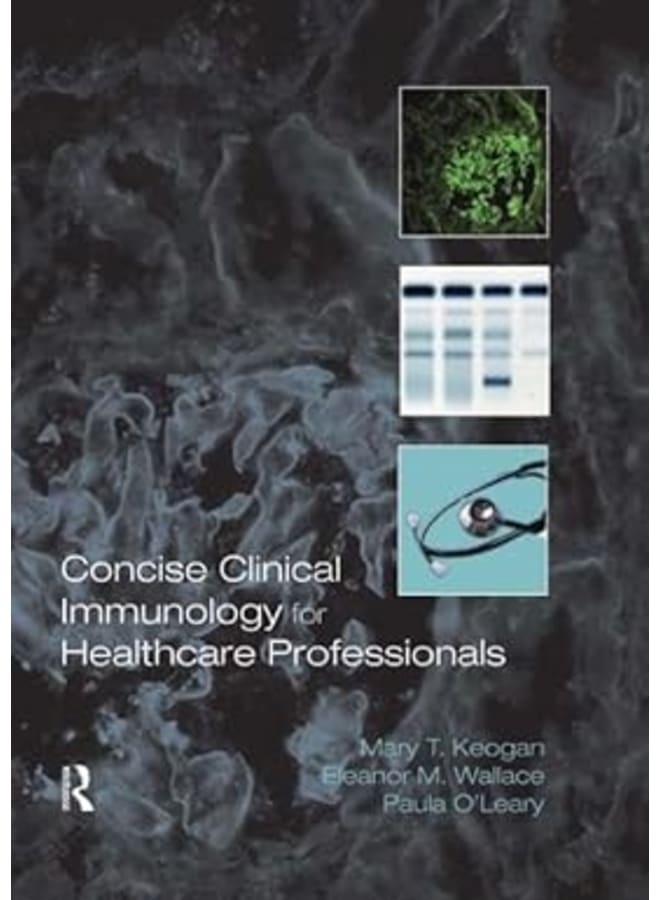 Concise Clinical immunology For Healthcare Professionals.