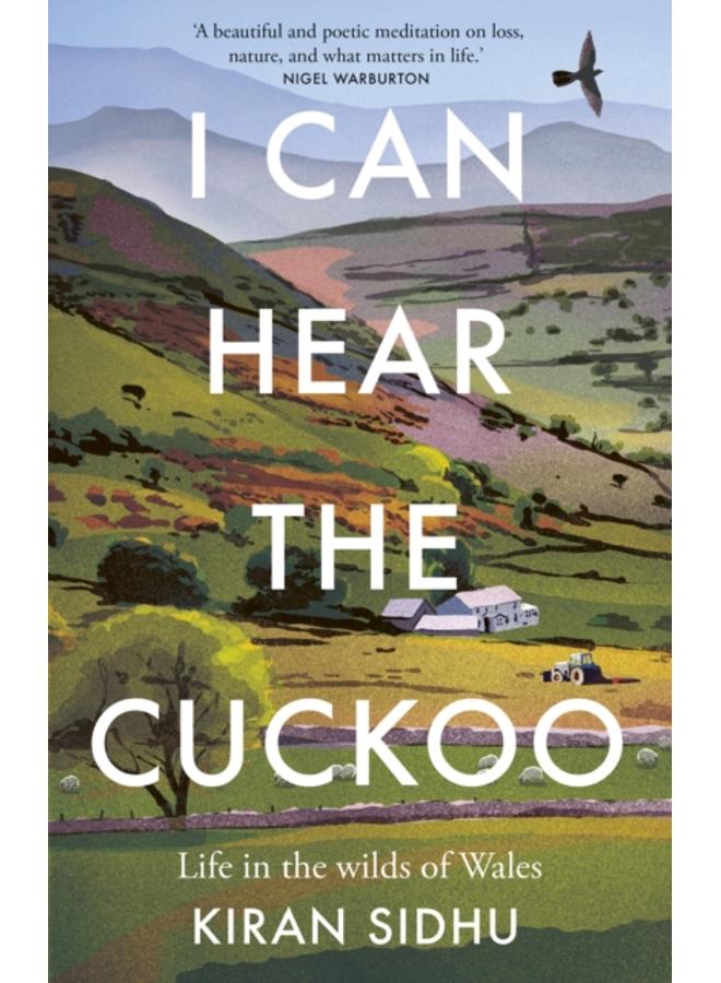 I Can Hear the Cuckoo : Life in the Wilds of Wales 