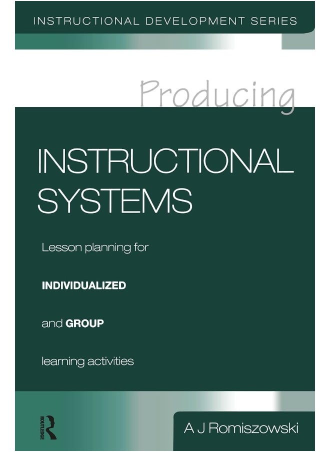 Producing Instructional Systems: Lesson Planning for Individualized and Group Learning Activities 