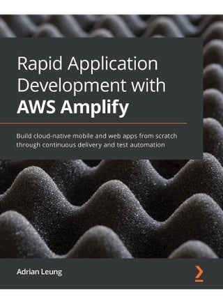 Rapid Application Development with AWS Amplify: Build cloud-native mobile and web apps from scratch through continuous delivery and test automation - pzsku/Z44704EF9F79284D88CF8Z/45/1748329223/c161aa76-5194-47b8-afcb-32e12c53bac6