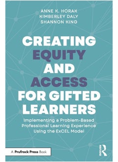 Creating Equity and Access for Gifted Learners: Implementing A Problem-Based Professional Learning Experience Using the ExCEL Model - pzsku/Z44788F7AA9CB7CA89DFCZ/45/_/1740557219/b099fbfb-258f-4775-9dd1-76d7bb30ada5