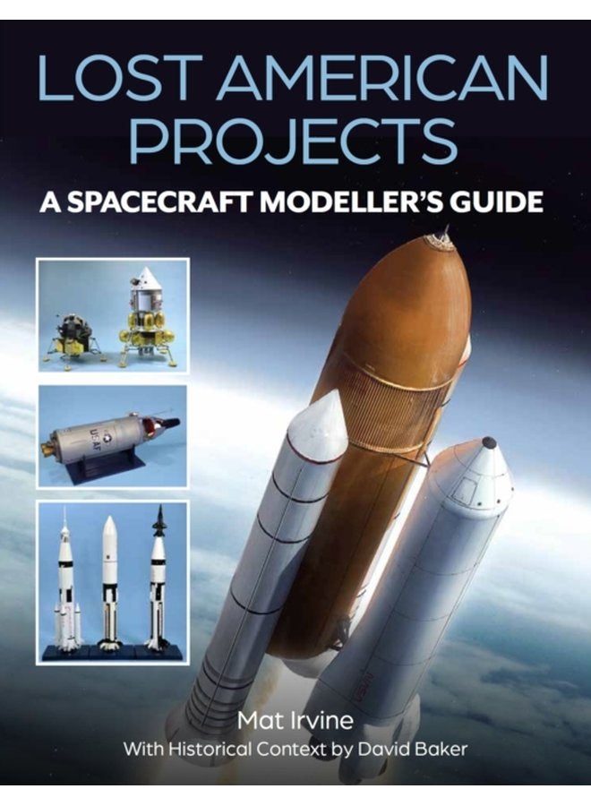 Lost American Projects A Spacecraft Modellers Guide - Paperback