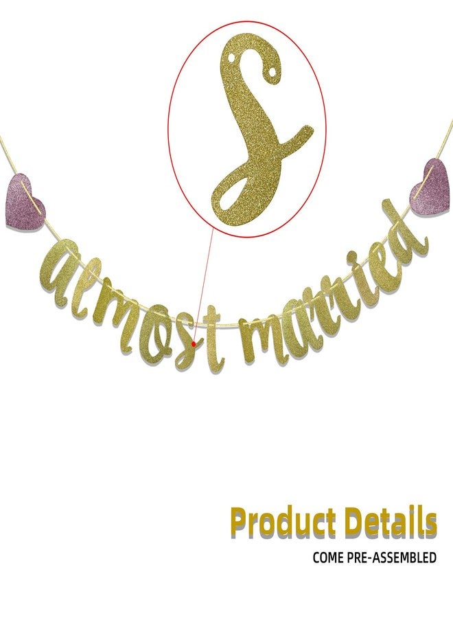 FOZEE Almost Married Gold Glitter Banner for Engagement Sign Wedding Rehearsal Decorations Celebrations Party Decor Supplies - Image 5