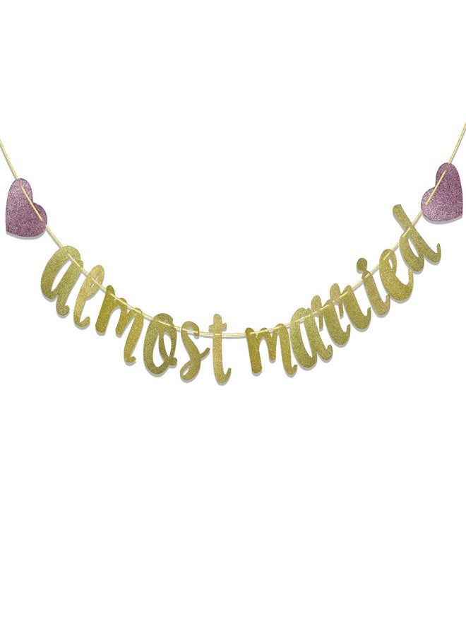 FOZEE Almost Married Gold Glitter Banner for Engagement Sign Wedding Rehearsal Decorations Celebrations Party Decor Supplies - Image 1