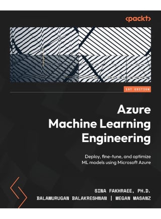 Azure Machine Learning Engineering: Deploy, fine-tune, and optimize ML models using Microsoft Azure - pzsku/Z4481C780F7CE09582030Z/45/1748329180/28dbd281-9e28-4d13-8e33-c6d46526296c