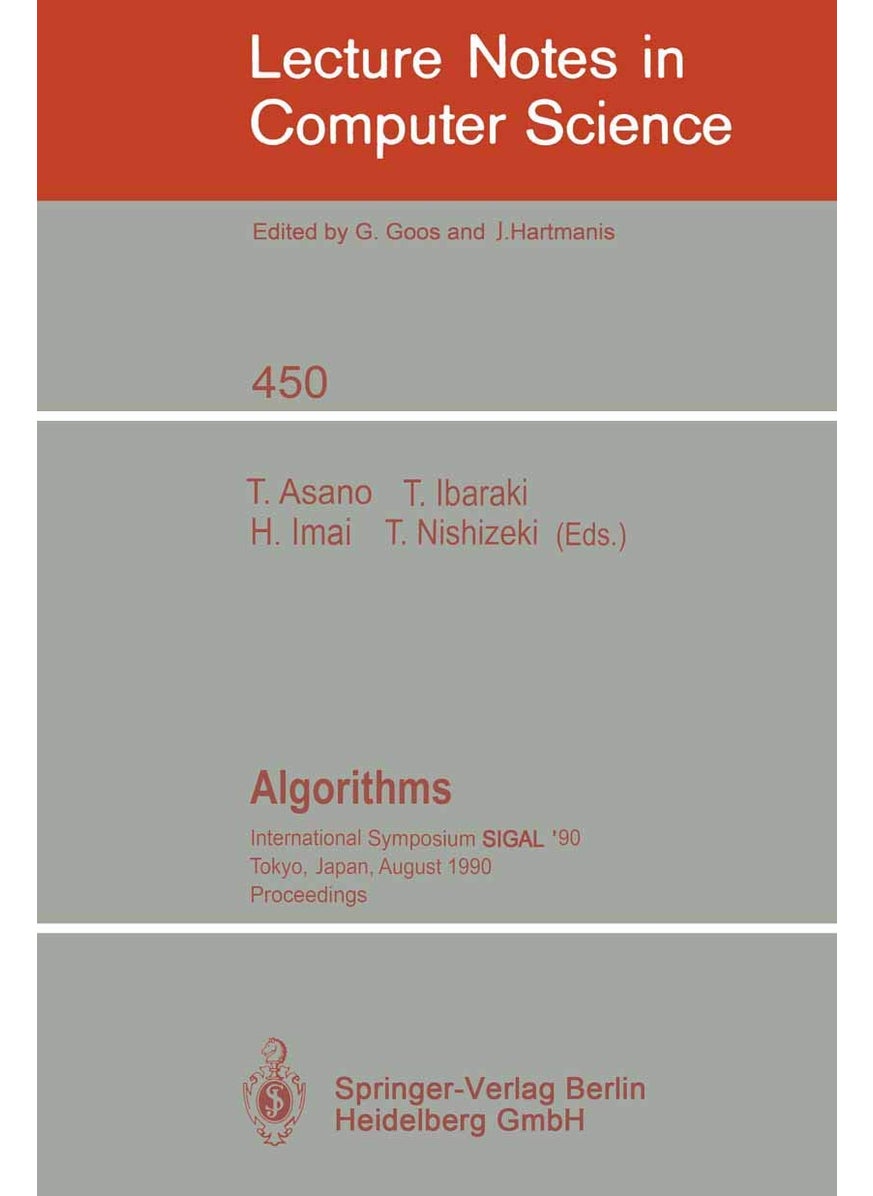 Algorithms: International Symposium SIGAL '90, Tokyo, Japan, August 16-18, 1990. Proceedings 