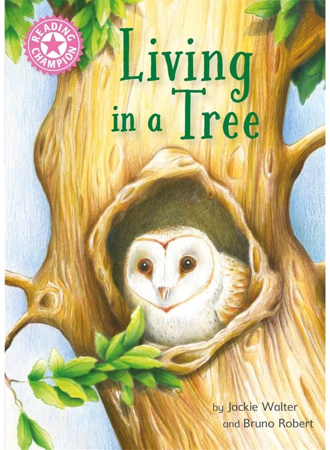 Reading Champion: Living in a Tree: Independent Reading Non-Fiction Pink 1a