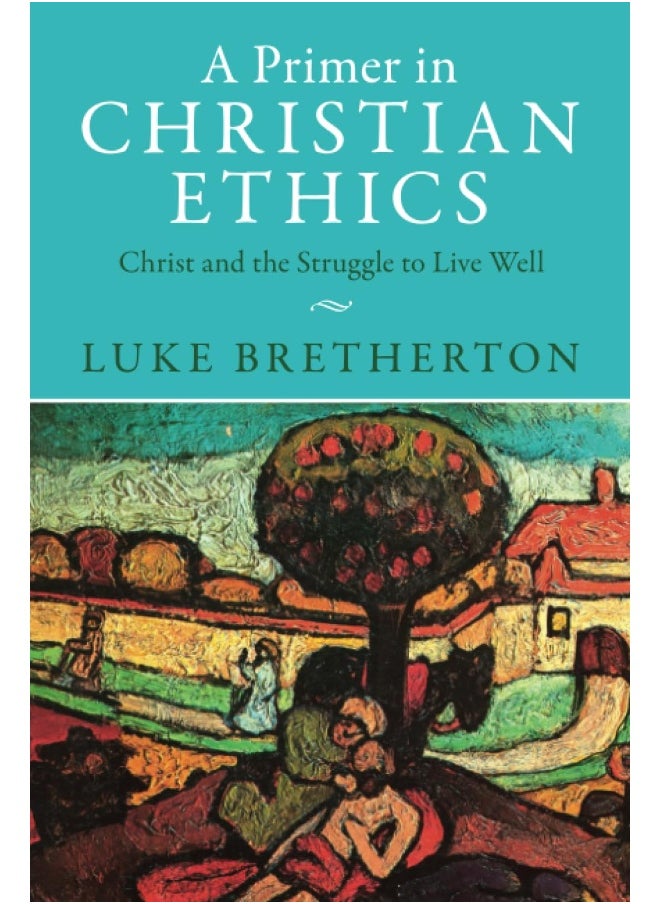 A Primer in Christian Ethics