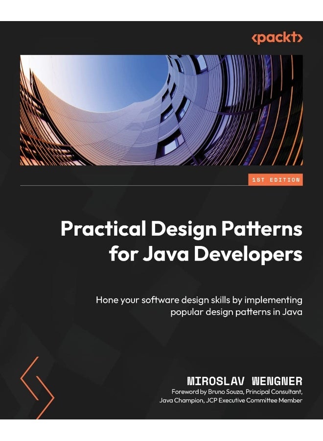 Packt Practical Design Patterns for Java Developers: Hone your software design skills by implementing popular design patterns in Java