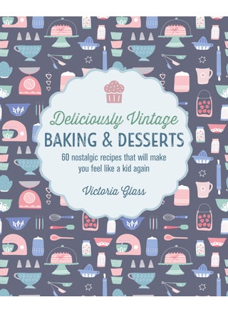 Deliciously Vintage Baking & Desserts - pzsku/Z4491269C0FA7B6BF0A0FZ/45/1746220192/654aaec1-456b-4cf1-af2d-4988a0375c54