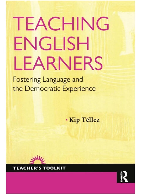 Teaching English Learners: Fostering Language and the Democratic Experience