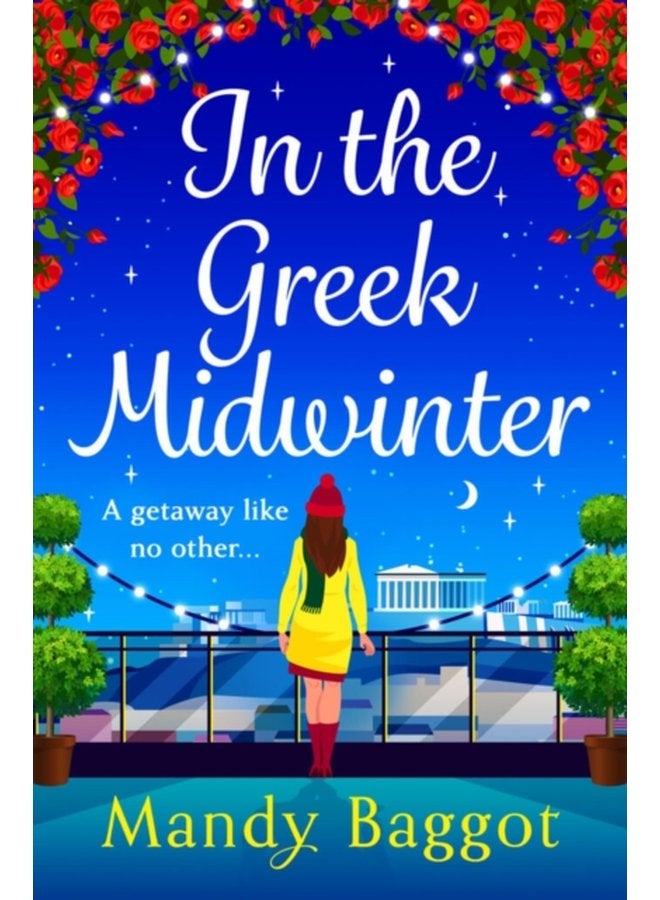 In the Greek Midwinter A laugh out loud winter romance from Mandy Baggot - Hardback