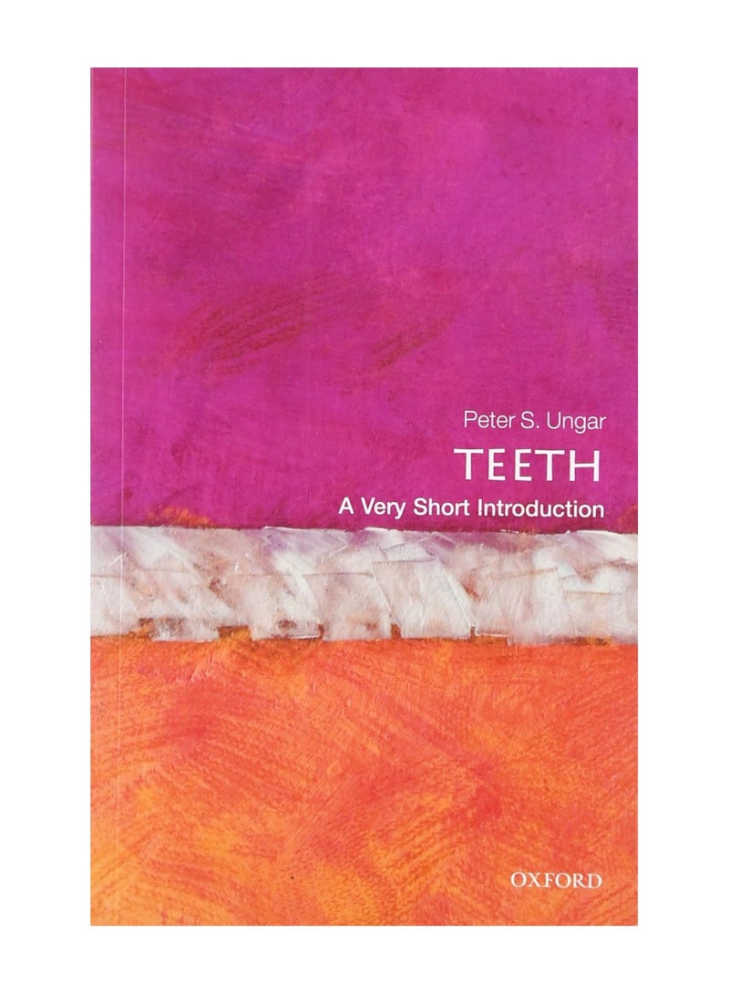 Teeth A Very Short Introduction Paperback 