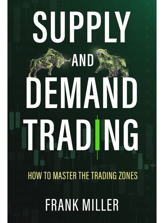 Supply and Demand Trading: How To Master The Trading Zones - Image 1