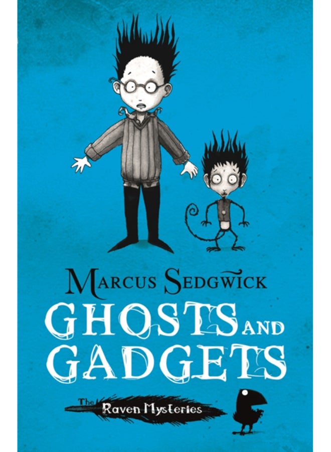 Raven Mysteries: Ghosts and Gadgets : Book 2
