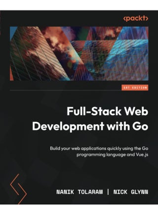 Full-Stack Web Development with Go: Build your web applications quickly using the Go programming language and Vue.js - pzsku/Z44A6F409FFEB3C268B70Z/45/1748329197/099d72e9-0fca-4389-8f51-4dc0ece24c46