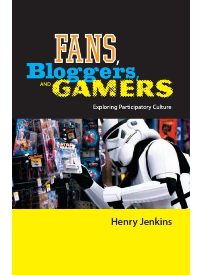 Fans, Bloggers, and Gamers : Exploring Participatory Culture 