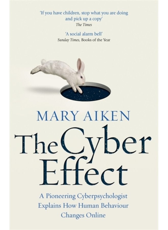 The Cyber Effect A Pioneering Cyberpsychologist Explains How Human Behaviour Changes Online - Paperback