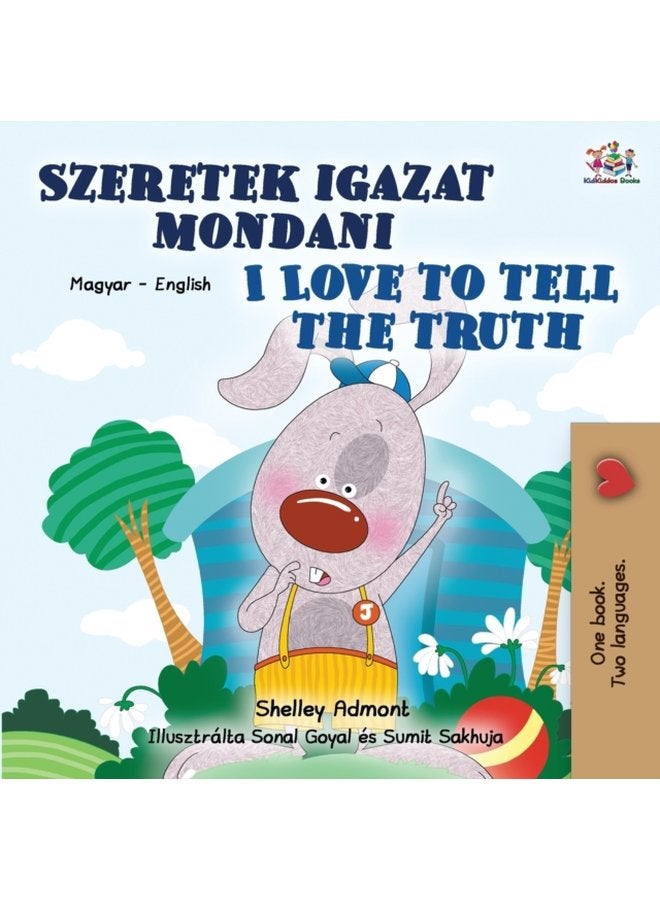I Love to Tell the Truth Hungarian English Bilingual Children s Book - Paperback