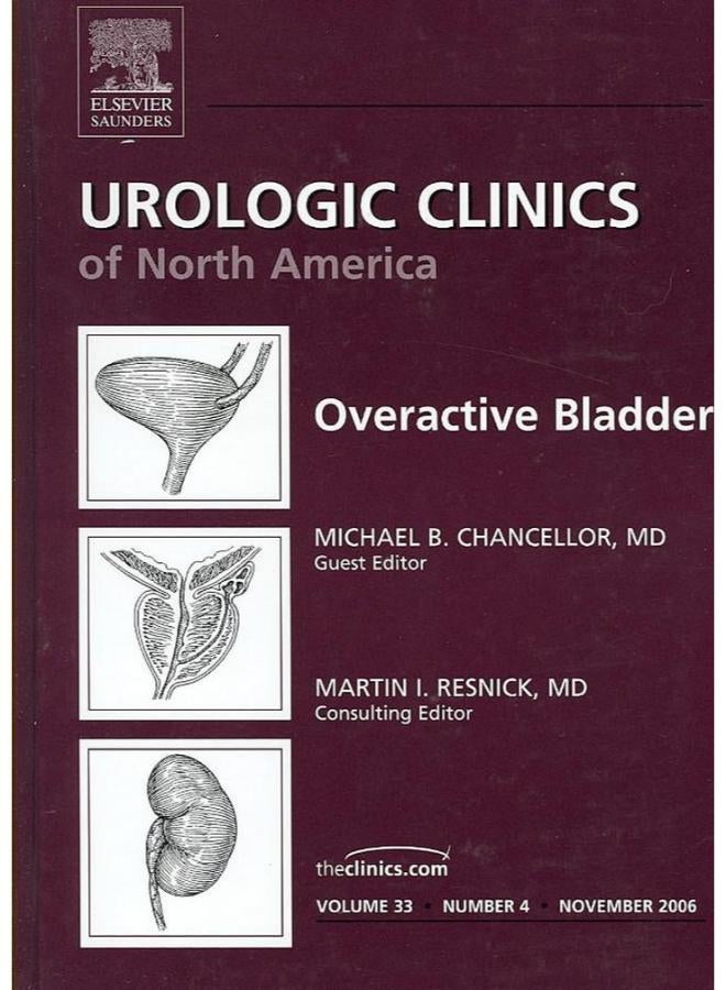 Overactive Bladder  an Issue of Urologic Clinics  The Clinics  Surgery   Ed   1 