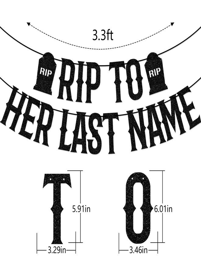 FOZEE Rip To Her Last Name Banner, Bachelorette Party Decorations, Bridal Shower Party Banner, Bride or Die Decor, Black Glitter - Image 2