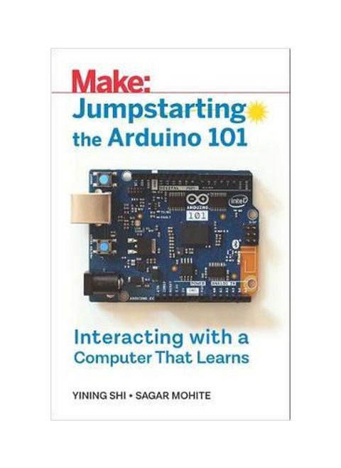 Jumpstarting The Arduino 101: Interacting With A Computer That Learns