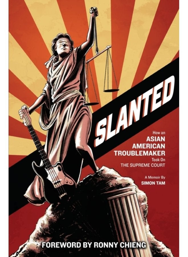 Slanted How an Asian American Troublemaker Took on the Supreme Court - Paperback