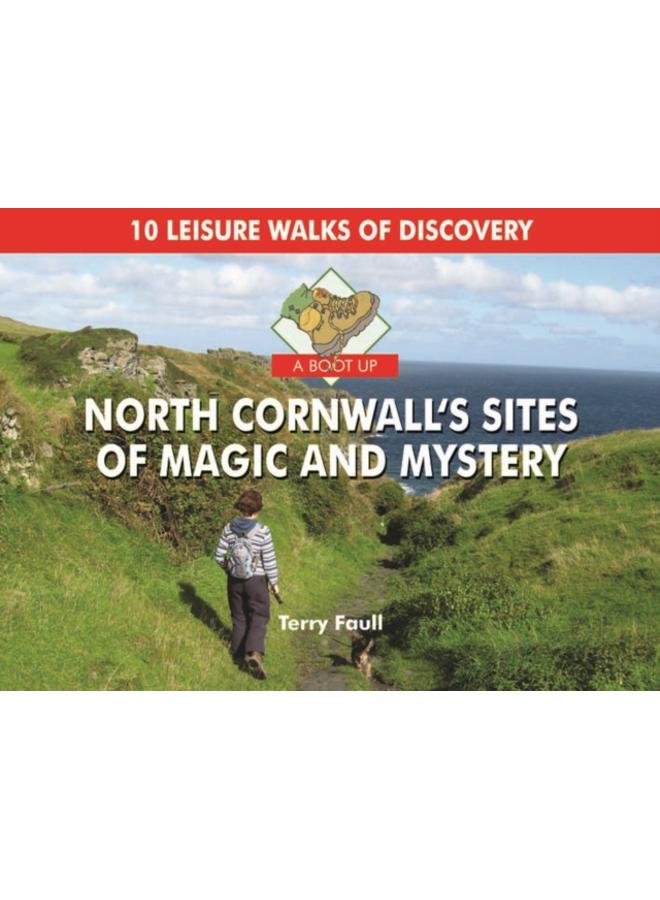 A Boot Up North Cornwall's Sites of Magic and Mystery 