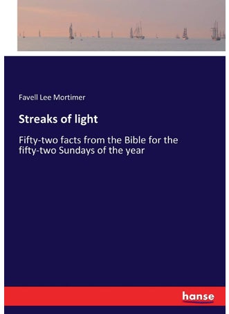 Streaks of light: Fifty-two facts from the Bible for the fifty-two Sundays of the year - pzsku/Z44E05A112DFBC8D00D54Z/45/1749031803/ba77f66a-3811-4cb2-90fb-6624fde0eb82