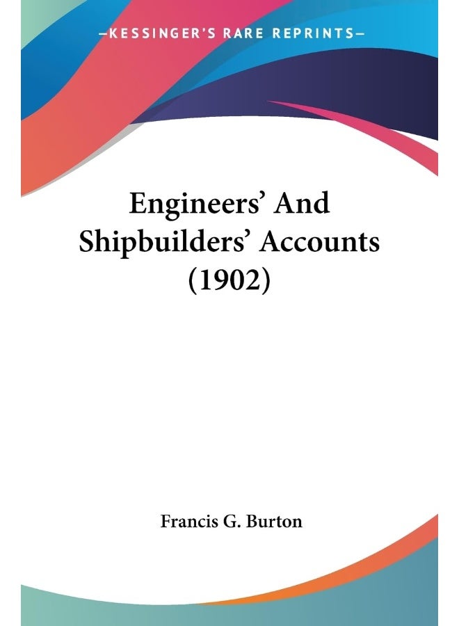 Engineers' And Shipbuilders' Accounts (1902) 