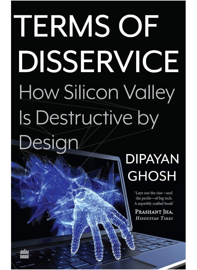 Terms Of Disservice: How Silicon Valley Is Destructive by Design