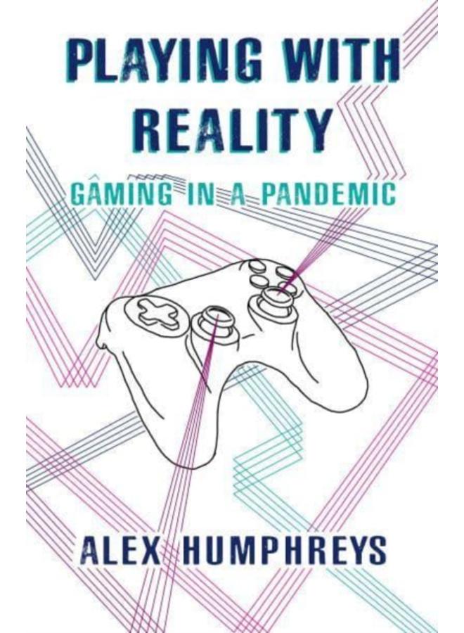 Playing with Reality : Gaming in a Pandemic 