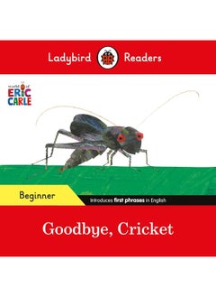 Ladybird Readers Beginner Level - Eric Carle - Goodbye, Cricket (ELT Graded Reader)  - Image 1